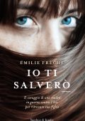Emilie Frèche - Io ti salverò (2018)