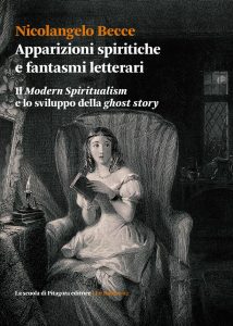 Nicolangelo Becce – Apparizioni spiritiche e fantasmi letterari (2016)