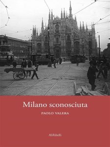Paolo Valera – Milano sconosciuta (2020)