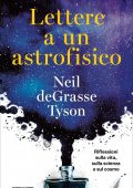 Neil deGrasse Tyson - Lettere a un astrofisico (2020)