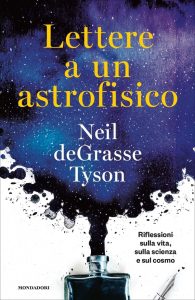 Neil deGrasse Tyson – Lettere a un astrofisico (2020)