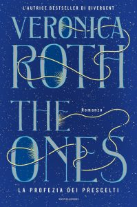 Veronica Roth – The ones. La profezia dei prescelti (2020)
