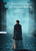 Hallie Rubenhold - Le cinque donne (2020)