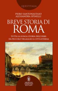 Piero Santonastaso, Alessandra Spinelli – Breve storia di Roma (2022)