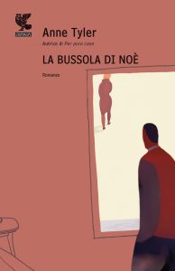 Anne Tyler – La bussola di Noè (2010)