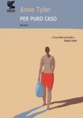 Anne Tyler - Per puro caso (2010)