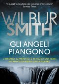 Wilbur Smith - Gli angeli piangono (2020)