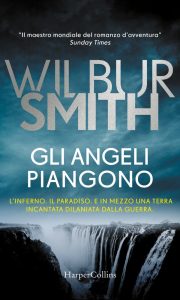 Wilbur Smith – Gli angeli piangono (2020)