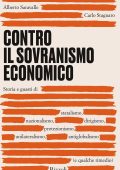 Alberto Saravalle, Carlo Stagnaro - Contro il sovranismo economico (2020)