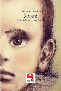 Vincenzo Placido – Zvanì. Il fanciullino di casa Pascoli (2020)