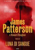 James Patterson, Howard Roughan - Luna di sangue (2020)