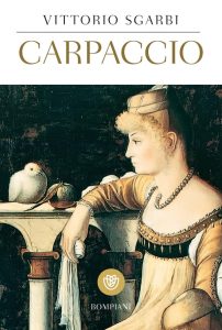 Vittorio Sgarbi – Carpaccio (2015)