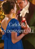 Carla Kelly - Magia di Natale. Un dono speciale (2017)
