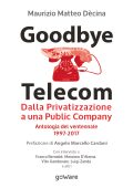 Maurizio Matteo Dècina - Goodbye Telecom (2017)