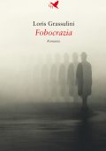 Loris Grassulini - Fobocrazia (2022)