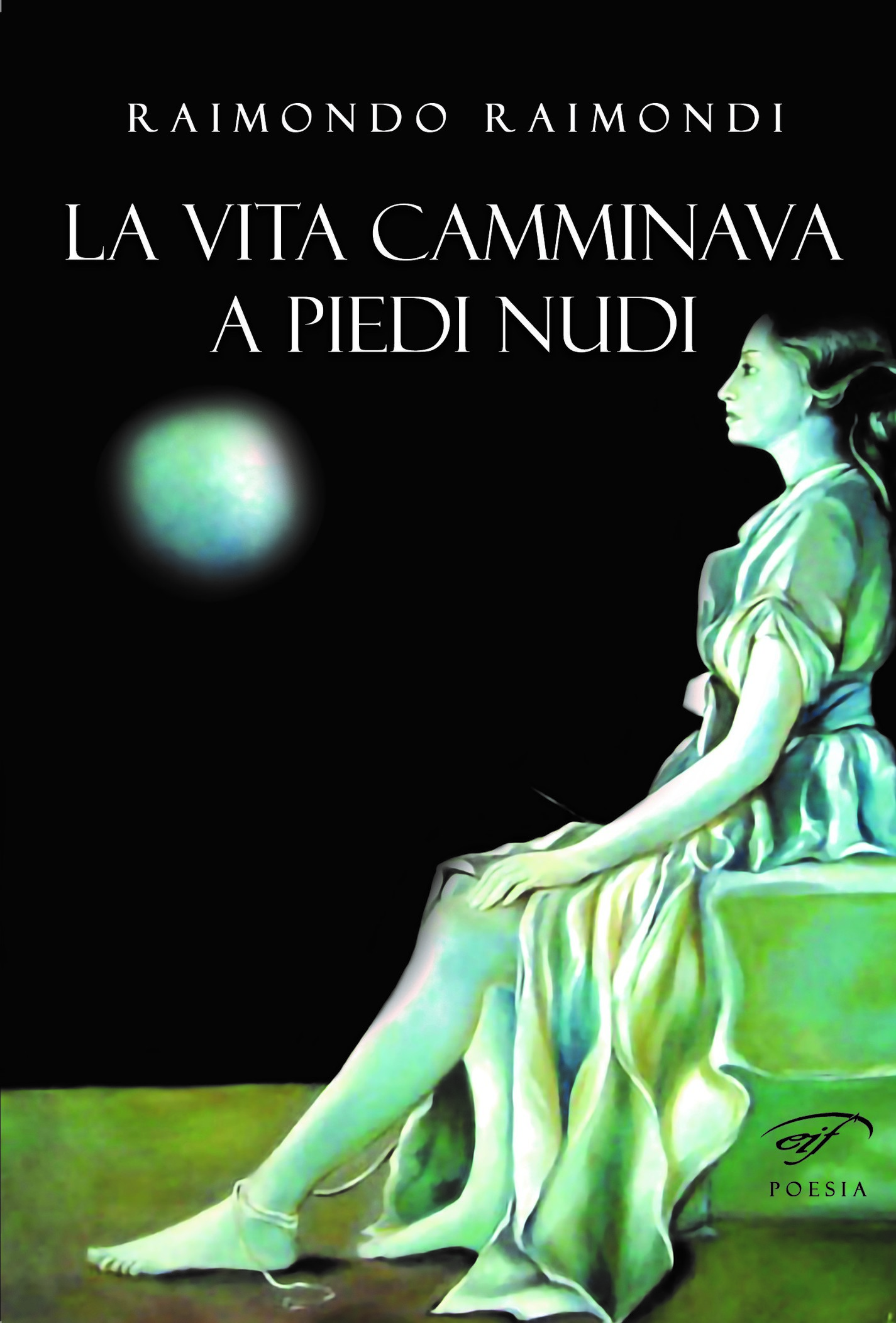 Raimondo Raimondi – La vita camminava a piedi nudi (2022)