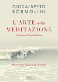 Guidalberto Bormolini - L'arte della meditazione (2022)