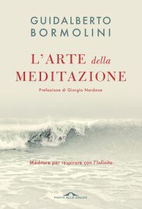 Guidalberto Bormolini – L’arte della meditazione (2022)