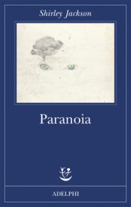 Shirley Jackson – Paranoia (2018)