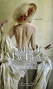 Sarah Maclean – Scandali e guai Vol. 2 Il quadro di Lily (2017)