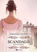Amanda Quick - Scandalo (2022)