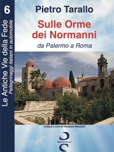 Pietro Tarallo – Sulle Orme dei Normanni: Da Palermo a Roma (2016)