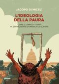 Jacopo Di Miceli - L'ideologia della paura (2022)