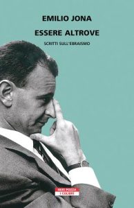 Emilio Jona – Essere altrove. Scritti sull’Ebraismo (2022)