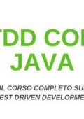 Udemy - Test Driven Development con Java il corso completo sul TDD - ITA