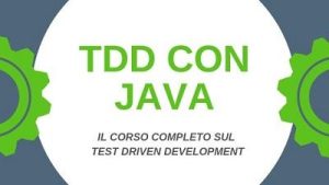 Udemy – Test Driven Development con Java il corso completo sul TDD – ITA