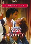 Samantha James - L'eroe perfetto (2007)