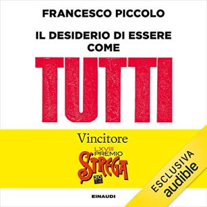 Francesco Piccolo – Il desiderio di essere come tutti (2020) mp3 – 128kbps