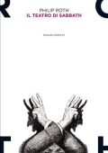 Philip Roth - Il teatro di Sabbath (2010)