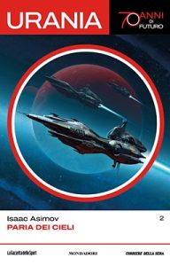 Isaac Asimov – Paria Dei Cieli 2 (Urania-70 Anni Di Futuro 2)(2022)