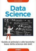 Sinan Ozdemir - Data science. Guida ai principi e alle tecniche base della scienza dei dati (2017)
