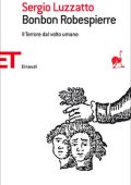 Sergio Luzzatto - Bonbon Robespierre (2010)