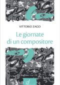 img Vittorio Zago - Le giornate di un compositore (2015)