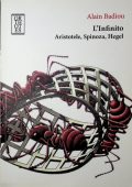 Alain Badiou - L'infinito. Aristotele, Spinoza, Hegel (2018)