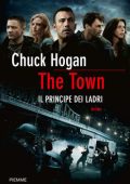 img Chuck Hogan - The Town. Il principe dei ladri (2011)