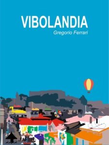 Gregorio Ferrari – Vibolandia (2020)