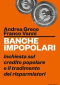 Andrea Greco, Franco Vanni - Banche impopolari (2017)