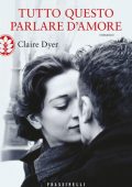 Clare Dyer - Tutto questo parlare d'amore (2013)