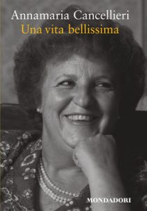 Annamaria Cancellieri – Una vita bellissima (2015)