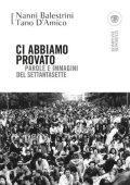 Nanni Balestrini, Tano D'Amico - Ci abbiamo provato (2017)