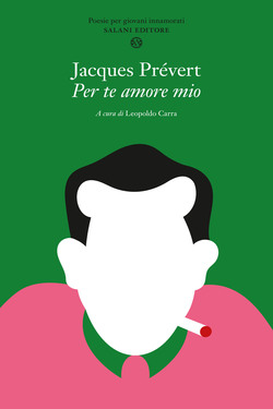 Jacques Prévert – Per te amore mio (2016)