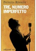 Patrizia Rinaldi - Tre, numero imperfetto (2012)