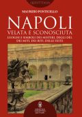 Maurizio Ponticello - Napoli velata e sconosciuta (2018)