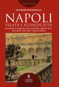 Maurizio Ponticello – Napoli velata e sconosciuta (2018)