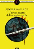 Edgar Wallace - L'atroce ricatto della ruggine verde (2014)