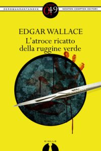 Edgar Wallace – L’atroce ricatto della ruggine verde (2014)